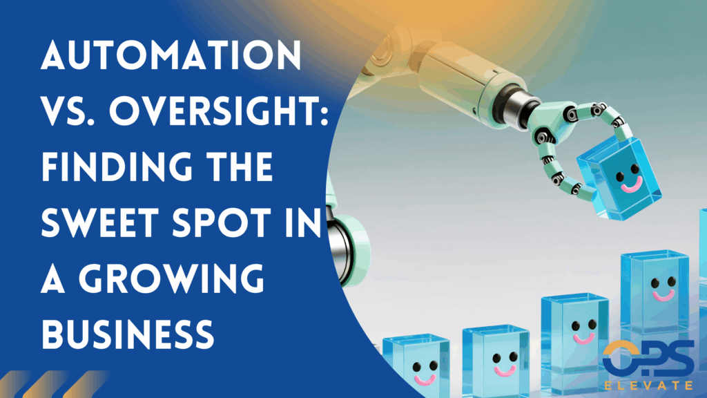 Finding the right balance between automation and human judgment in a growing business